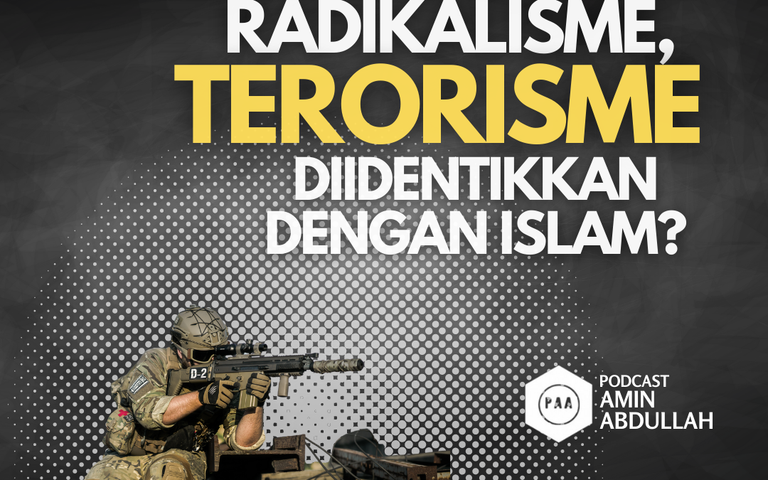 Kenapa Radikalisme dan Terorisme Diidentikkan dengan Islam?