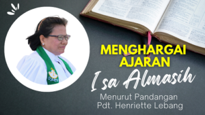 Cara Umat Muslim Dapat Menghargai Ajaran Isa Almasih (Menurut Pandangan Pendeta)