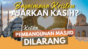 Lingkungan Mayoritas Kristen Larang Pendirian Masjid. Bagaimana Kristen Ajarkan Kasih?