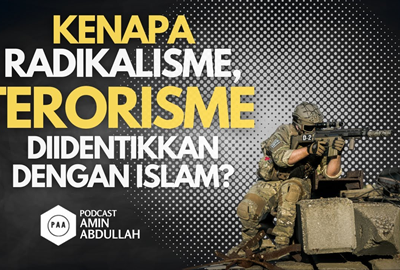 Kenapa Radikalisme dan Terorisme Diidentikkan dengan Islam?