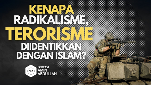 Kenapa Radikalisme dan Terorisme Diidentikkan dengan Islam?