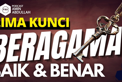 5 Kunci Pokok dalam Beragama dengan Baik dan Benar