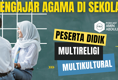 Bagaimana Mengajarkan Agama dalam Konteks Peserta Didik yang Multireligi?