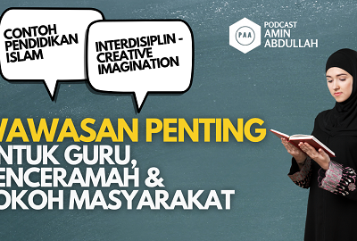 Contoh2 Pendidikan Islam Interdisipliner – Creative Imagination bagi Guru, Da’i dan Tokoh Masyarakat
