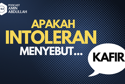 Apakah Sebutan Kafir untuk Non Muslim Termasuk Intoleran?