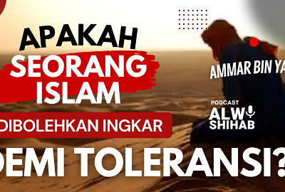 Apakah demi Toleransi, Seorang Muslim Dibolehkan Ingkar seperti Ammar bin Yasir?