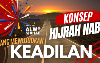 Apa Konsep Hijrah yang Sesungguhnya Diberikan Allah sehingga Mewujudkan Keadilan?