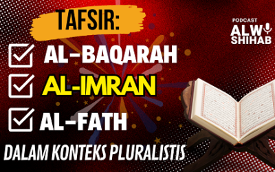 Penjelasan Al Baqarah, Al Imran, Al-Fath dalam Konteks Pluralisme