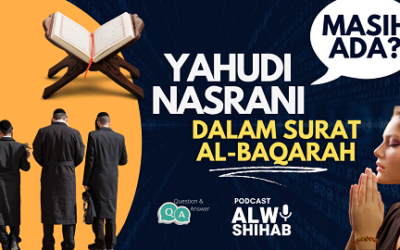 Apakah Kaum Yahudi dan Nasrani dalam Surat Al-Baqarah Masih Ada dalam Era Sekarang Ini?