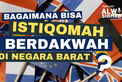 Bagaimana Bisa Istiqomah Berdakwah di Negara Barat?