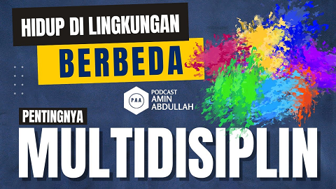 Pentingnya Multidisiplin ketika Berada di Lingkungan Berbeda Budaya dan Agama