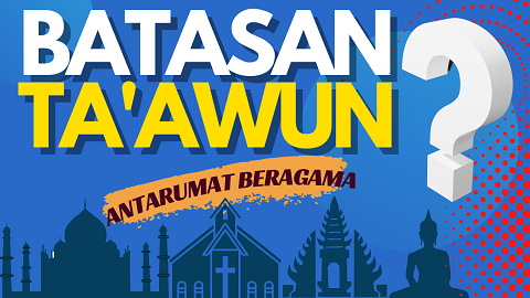 Adakah Batasan Tertentu dalam Penerapan Ta’awun Antarumat Beragama? | Dr. Farid F. Saenong, MA
