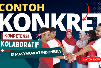Contoh Konkret Kerjasama Kompetensi Kolaboratif di Masyarakat Indonesia | Dra. Yayah Khisbiya, M.A.