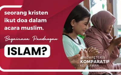 Apakah Seorang Kristen Diperbolehkan Mengikuti Doa di Dalam Acara-Acara Orang Muslim?