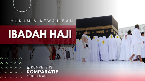 Bagaimana Hukum dan Kewajibannya Rukun Iman Ibadah Haji bagi Umat Muslim?