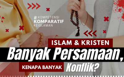 Islam dan Kristen Banyak Persamaan, Namun Kenapa Masih Banyak Konflik?