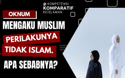 Ada Oknum yang Mengaku Muslim tapi Perilakunya tidak Islam. Apa Penyebabnya?