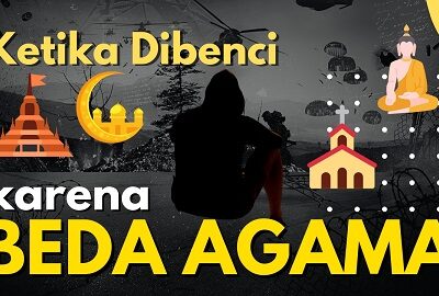 Ketika Dibenci karena Berbeda. Harus Apa dan Bagaimana?