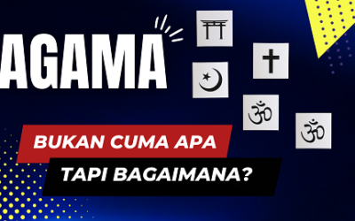 Agama: Bukan Hanya “Apa?”, tapi “Bagaimana?”