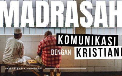 Bagaimana Cara Terbaik Madrasah Bisa Bangun Komunikasi dengan Kristiani?