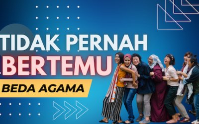 Tidak Pernah Bertemu Apalagi Berinteraksi dengan Beda Agama