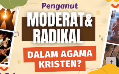 Apakah dalam Ajaran Agama Kristen Ada Penganut Moderat dan Radikal?