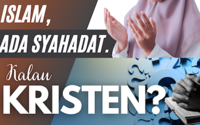 Islam, Ada Syahadat. Kristen, Apa Dasar Imannya?