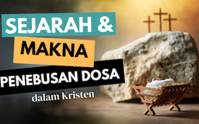 Sejarah dan Makna Penebusan Dosa