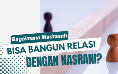 Siswa Non-Muslim di Madrasah dan Diskusi Lintas Iman